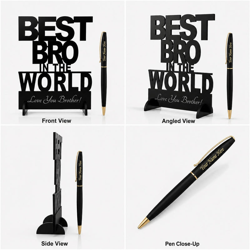 Customized Pen with Name & Best Bro in the World Acrylic Stand.