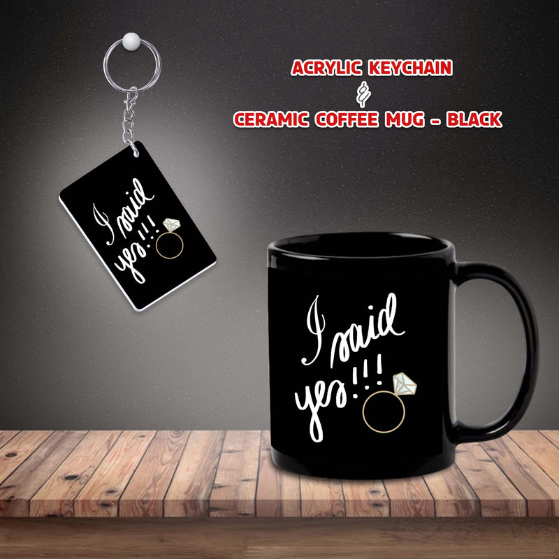 Black Big Mug & Keychain Combo – ‘I Said Yes’ Design Printed. Perfect Engagement Gift