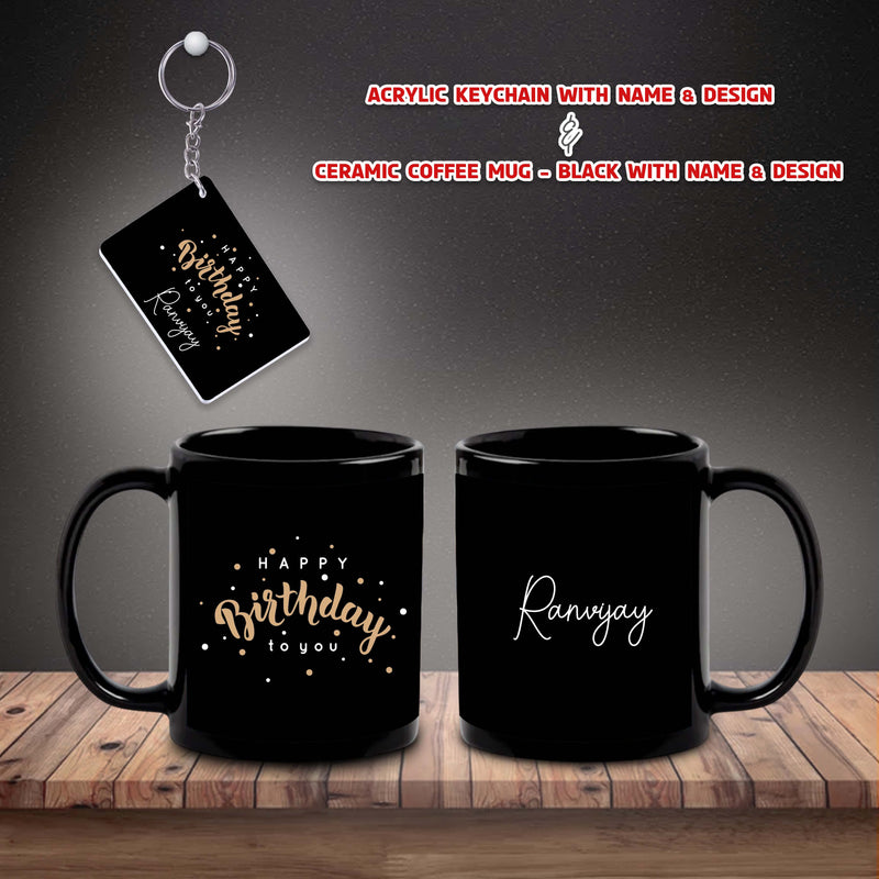 Birthday Gift Combo – Black Ceramic Coffee Mug &  Acrylic Keychain with 'Happy Birthday' Quote & Custom Name Printed.