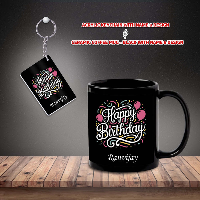 Birthday Gift Set– Black Coffee Mug &  Acrylic Keychain with 'Happy Birthday' Quote & Name Printed.