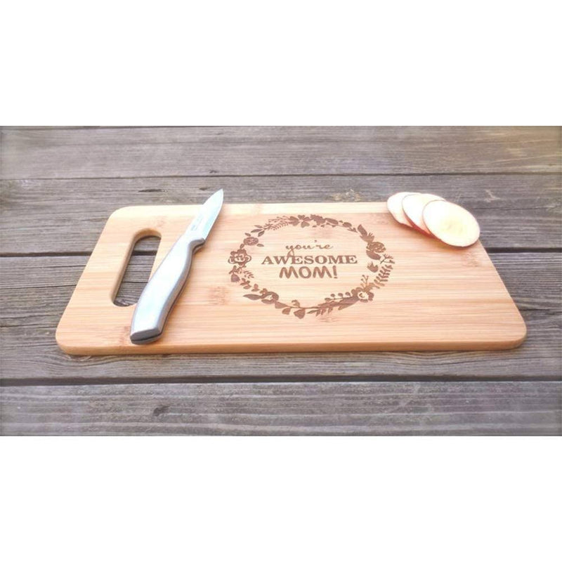 Engraved Wooden Chopping Board  with "You're Awesome MOM!" Quote