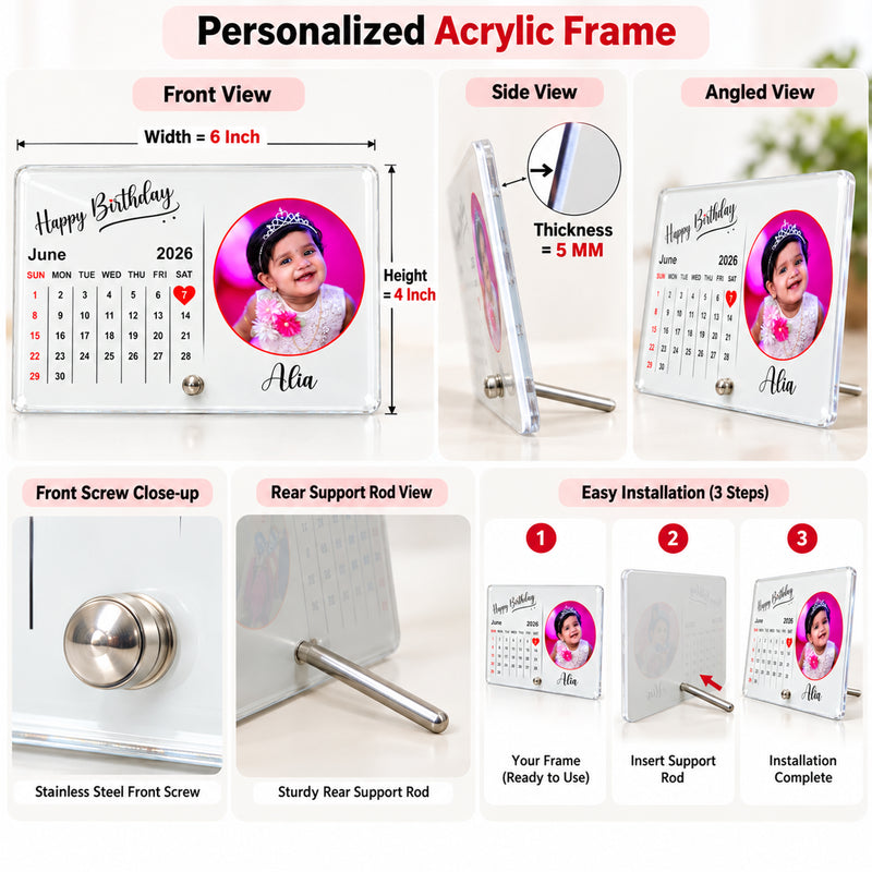 Acrylic 4x6 Inches Calendar Photo Frame with Stand- Customized With Your Picture & Your Memorable Date.