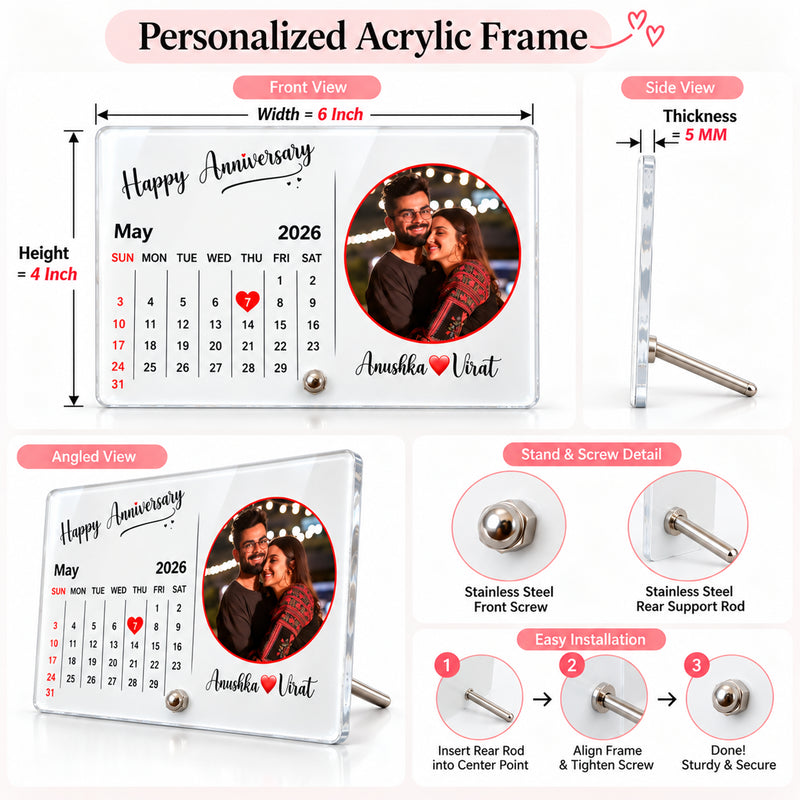 Acrylic 4x6 Inches Calendar Photo Frame with Stand- Customized With Your Picture & Your Memorable Date.