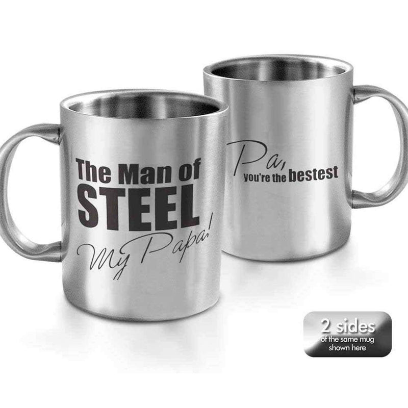 The man of steel my papa steel mug