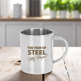 'The Man of Steel My Papa' Steel Mug.